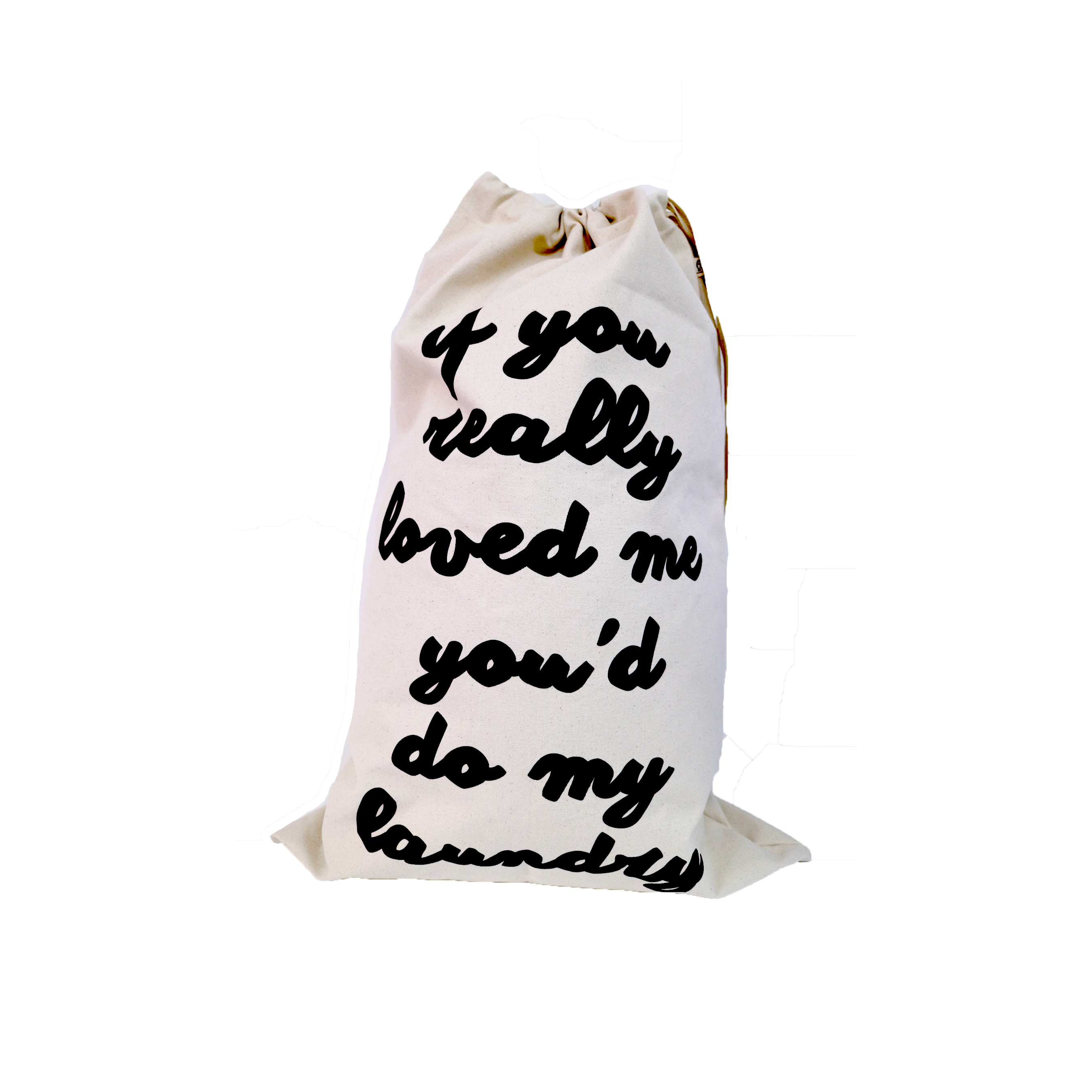 If You Really Loved Me You d Do My Laundry Laundry Bag Pamela Barsky