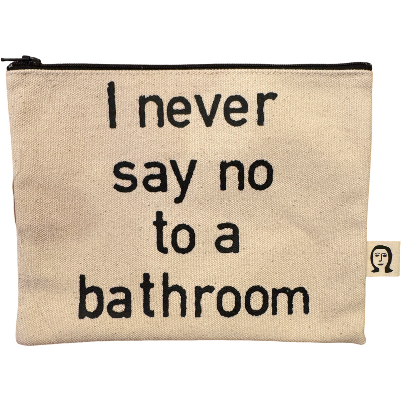 I never say no to a bathroom pouch